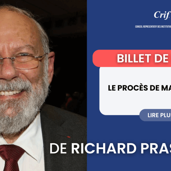 Le billet de Richard Prasquier – Le procès de Marine Le Pen