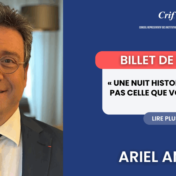 Le billet d’Ariel Amar – « Une nuit historique » mais pas celle que vous croyez